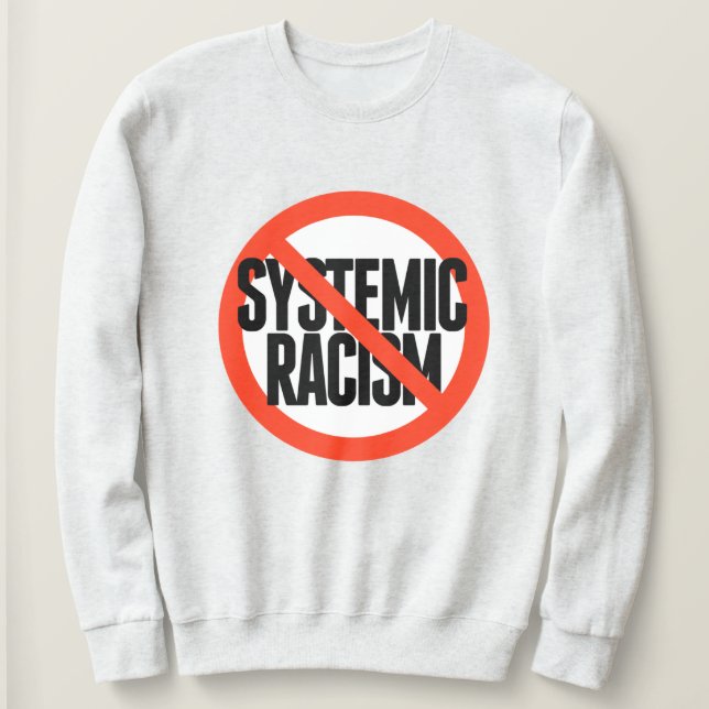 Sweatshirt Pas de racisme systémique (Design devant)
