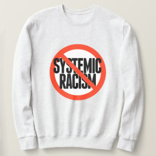 Sweatshirt Pas de racisme systémique