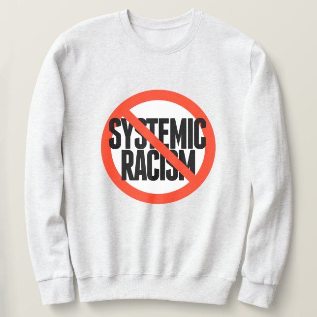 Sweatshirt Pas de racisme systémique (Design devant)