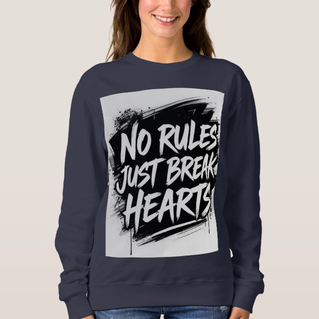 Sweatshirt Pas de règles, juste briser les cœurs – Typographi (Devant)