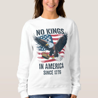 Sweatshirt Pas de rois en Amérique depuis 1776 Pas de rois