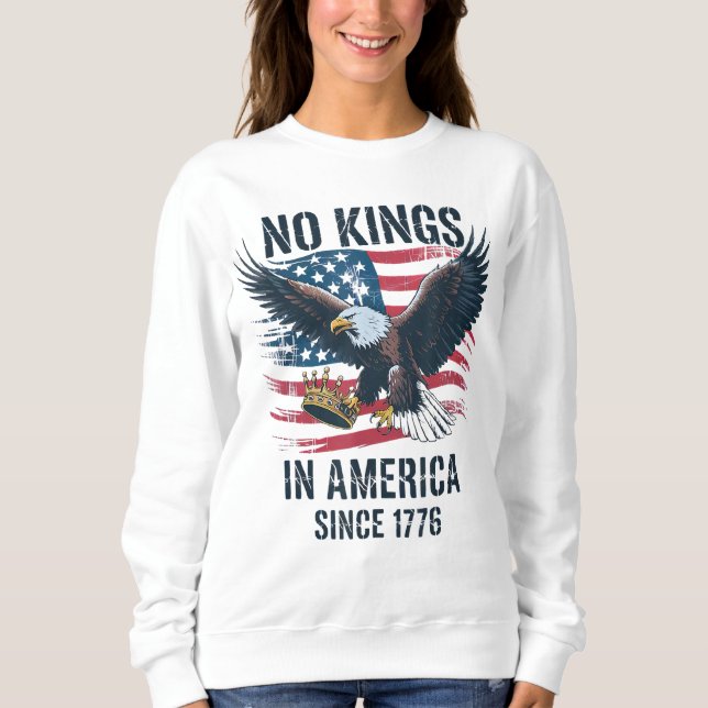 Sweatshirt Pas de rois en Amérique depuis 1776 Pas de rois (Devant)