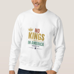 Sweatshirt Pas de rois en Amérique depuis 1776 Vintage patrio