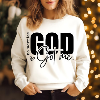 Sweatshirt Pas de souci Dieu m'a eu