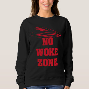 Sweatshirt Pas de zone réveillée anti-démocrate libéral gauch