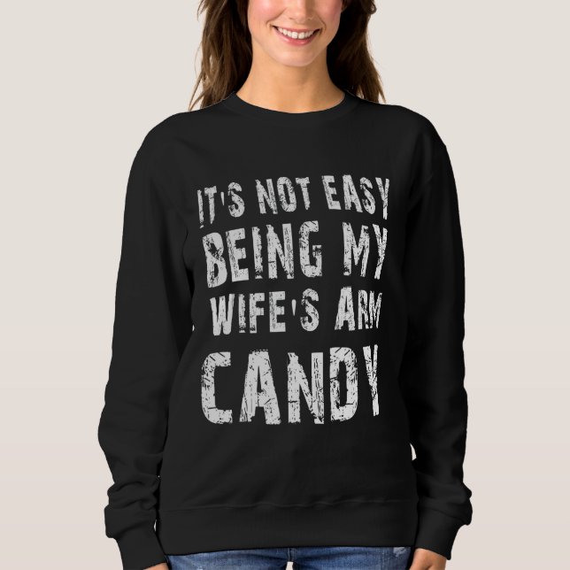 Sweatshirt Pas facile d'être ma femme's Arm Candy Cote (Devant)