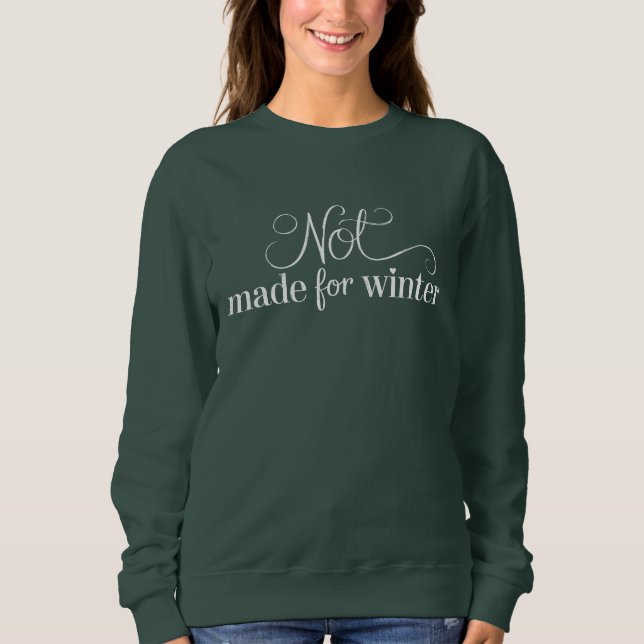 Sweatshirt Pas fait pour l'hiver Saison cosy Noël Joyeux  (Devant)
