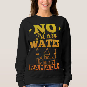 Sweatshirt Pas même de l'eau la fête islamique Islam arabe Ra