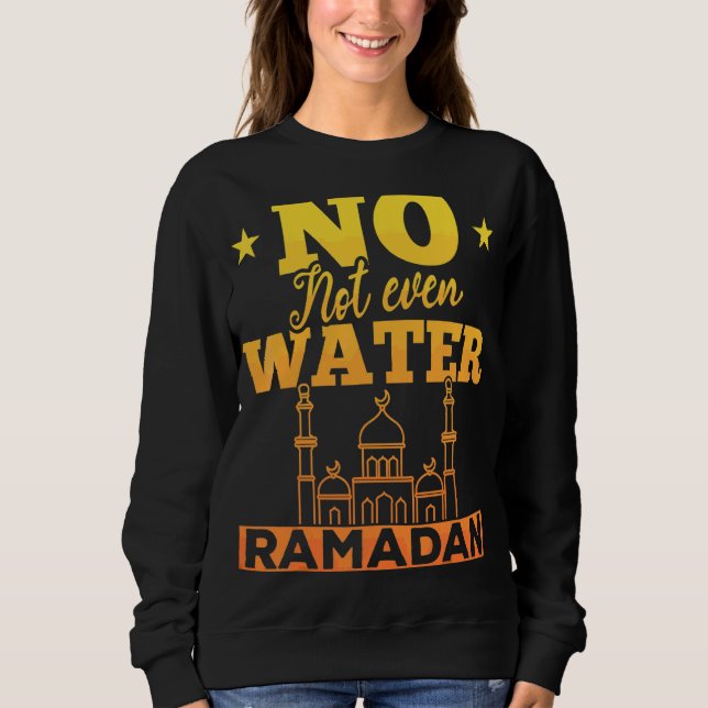 Sweatshirt Pas même de l'eau la fête islamique Islam arabe Ra (Devant)