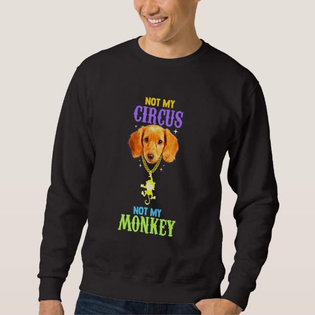 Sweatshirt Pas mon cirque, pas mon maître de chien singe (Devant)