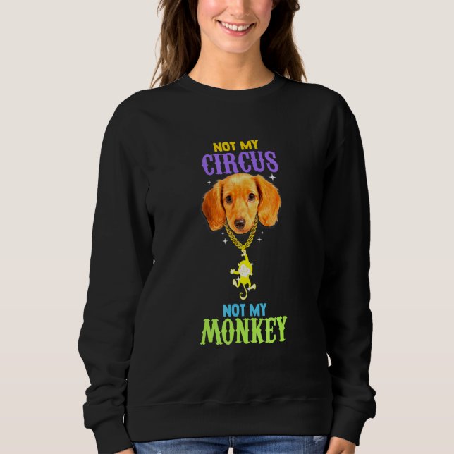 Sweatshirt Pas mon cirque, pas mon maître de chien singe (Devant)