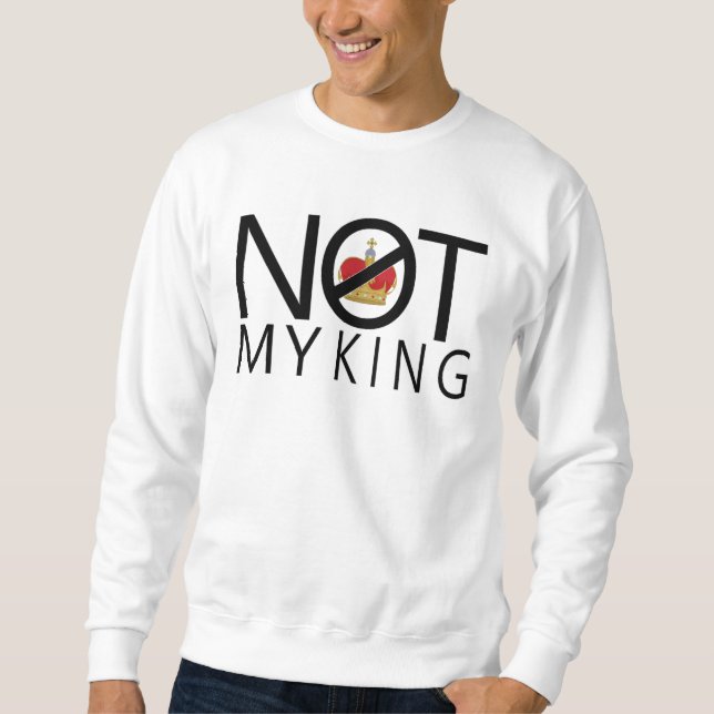 Sweatshirt Pas mon roi (Devant)