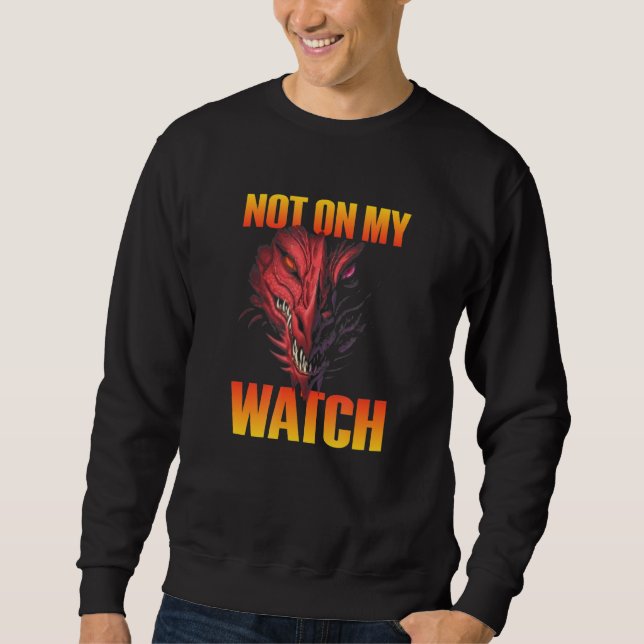 Sweatshirt Pas sur ma montre Dragon (Devant)