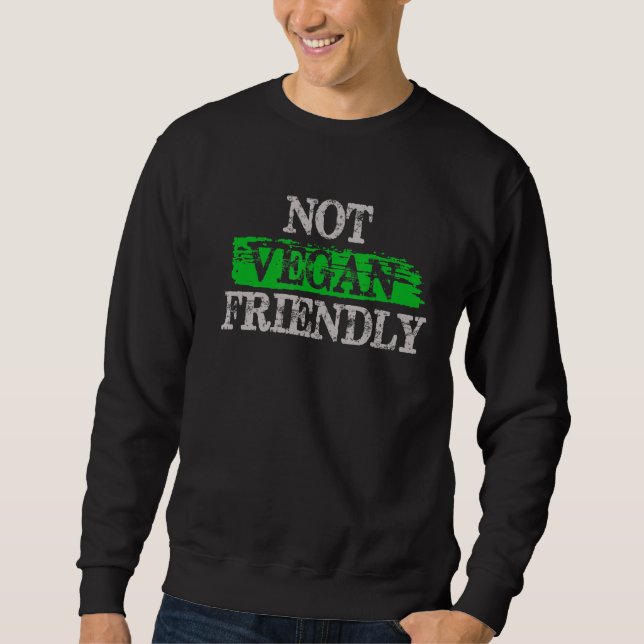 Sweatshirt Pas Vegan Friendly - Anti Vegan (Devant)