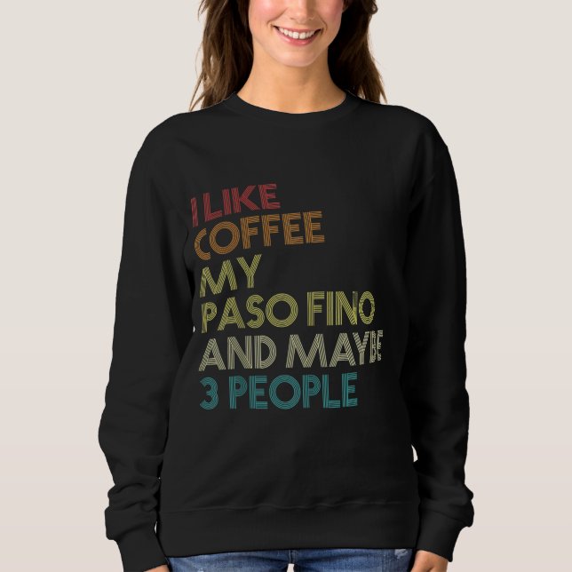 Sweatshirt Paso Fino Cheval Propriétaire Cadeau Coffee Lover  (Devant)
