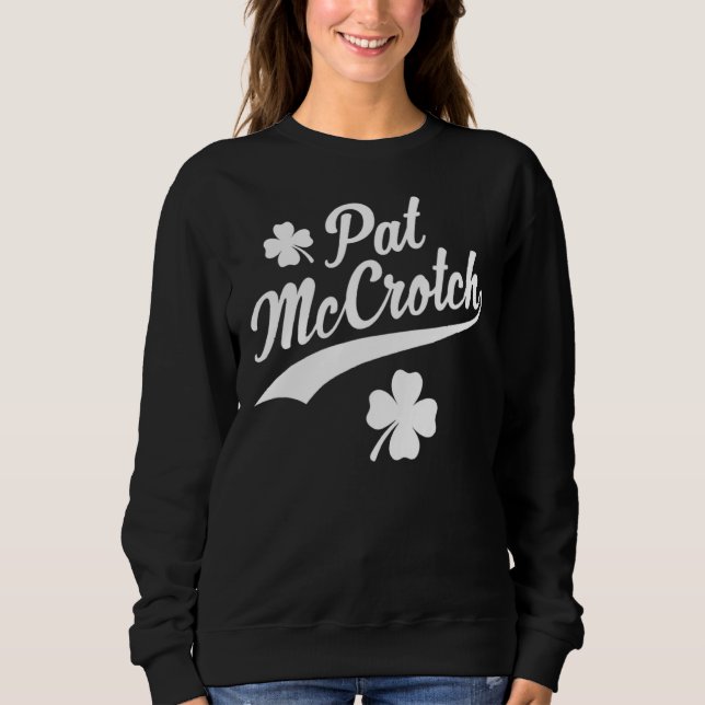 Sweatshirt Pat Mccrotch Luck De L'Irlandais Drôle St patrick (Devant)