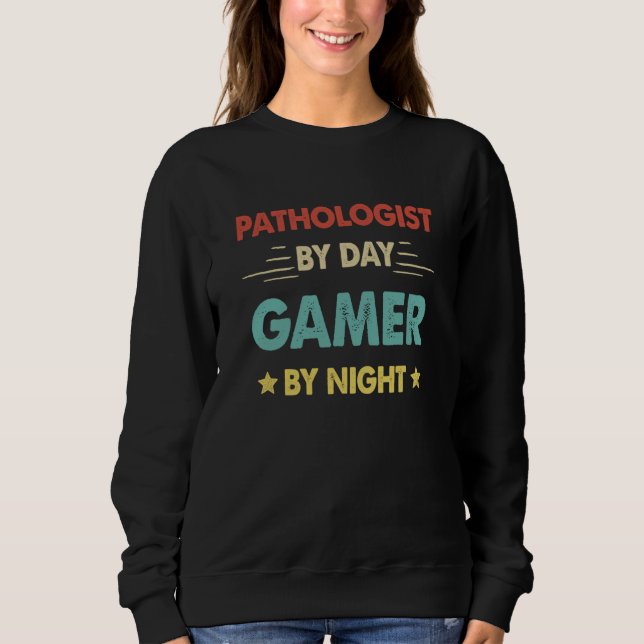 Sweatshirt Pathologiste Rétro le Jour Gamer la Nuit (Devant)