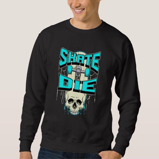 Sweatshirt Patinage Ou Mourir Skeleton Skull Skateboard (Devant)