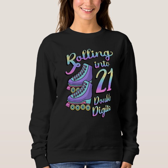 Sweatshirt Patins à roulettes Rolling Into 21 Double Digits 2 (Devant)