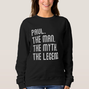 Sweatshirt Paul Man Myth Légende Chemise Pour Hommes Drôle Pa
