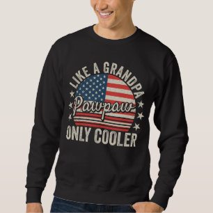 Sweatshirt Pawpaw Like Grand-père Only Glacière USA Drapeau H