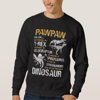 Sweatshirt Pawpaw Vous Êtes Mon Dinosaure Favorite Tee Pour P
