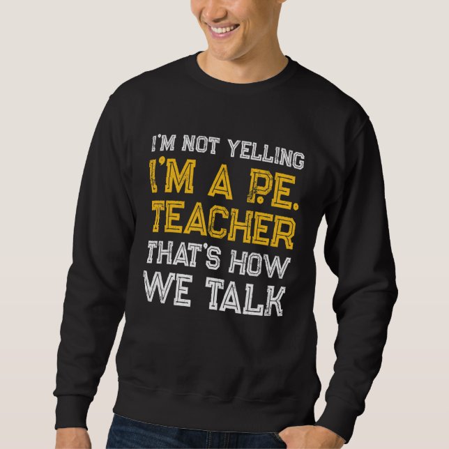 Sweatshirt PE Enseignant en éducation physique Parler 1 (Devant)