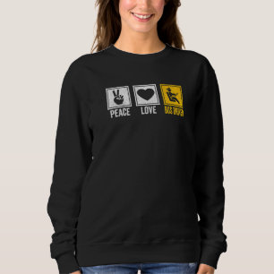 Sweatshirt Peace Love Bus Driver School Bus Drivers