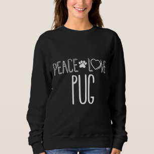 Sweatshirt Peace Love Carlins Amoureux de les chiens Essentia