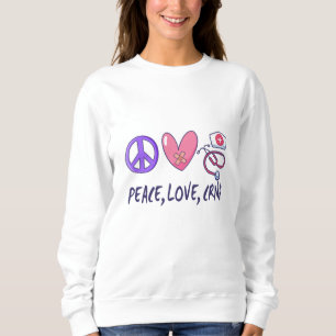 Sweatshirt Peace Love CRNA Nurse