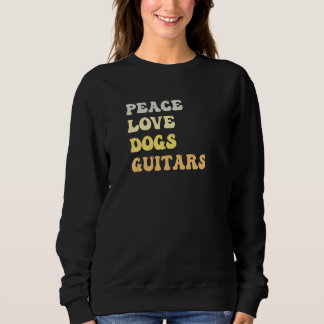 Sweatshirt Peace Love Dogs Guitars  Retro