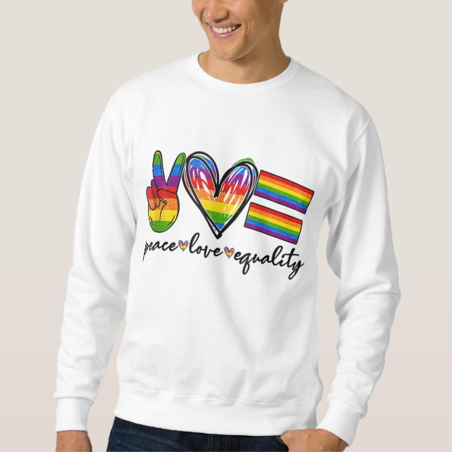 Sweatshirt Peace Love Equality Arc-en-ciel drapeau LGBT Pride (Devant)