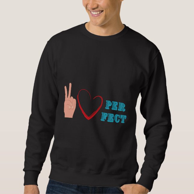 Sweatshirt Peace Love équipe parfaite (Devant)