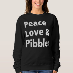Sweatshirt Peace Love Et Pibbles Pitbull Maman