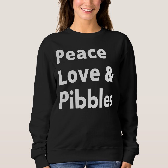 Sweatshirt Peace Love Et Pibbles Pitbull Maman (Devant)