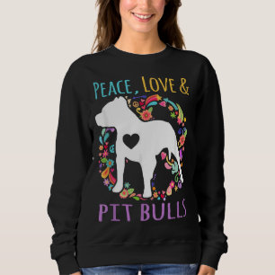 Sweatshirt Peace Love Et Pit Bulls Drôle Amateur De Chien