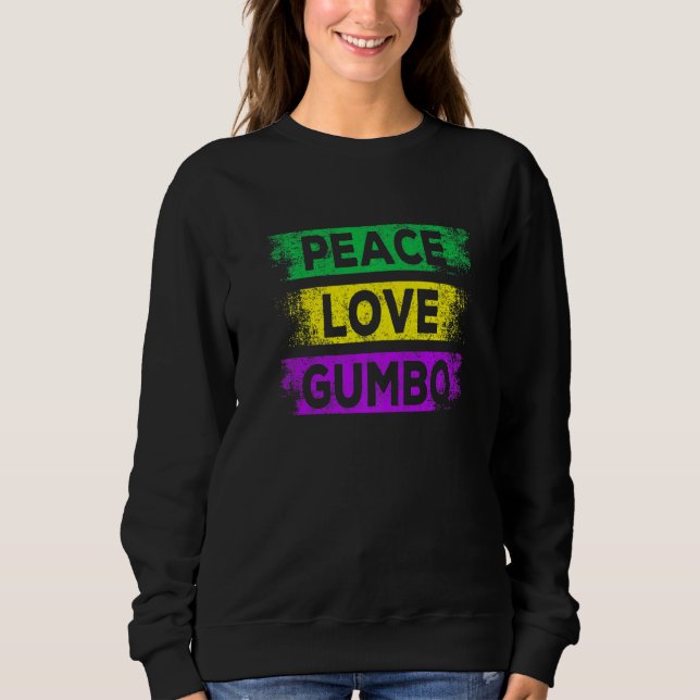 Sweatshirt Peace Love Gumbo Mardi Gras Carnival Party New Orl (Devant)