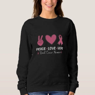 Sweatshirt Peace Love Hope Cancer du sein Sensibilisation Sur
