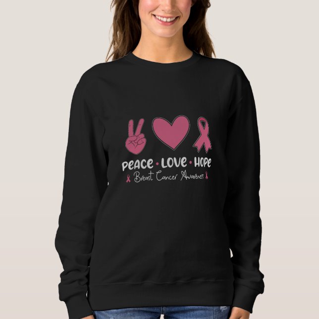 Sweatshirt Peace Love Hope Cancer du sein Sensibilisation Sur (Devant)