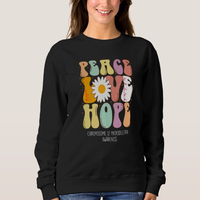 Sweatshirt Peace Love Hope Chromosome 12 Microdélation Award (Devant)