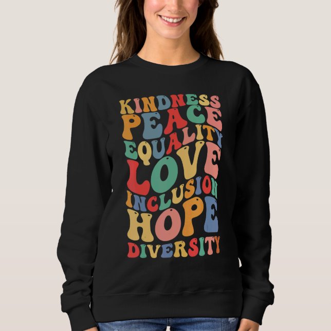 Sweatshirt Peace Love Inclusion Égalité Diversité Droits de l (Devant)