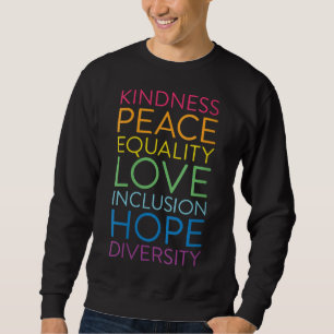 Sweatshirt Peace Love Inclusion Égalité Diversité Droits de l