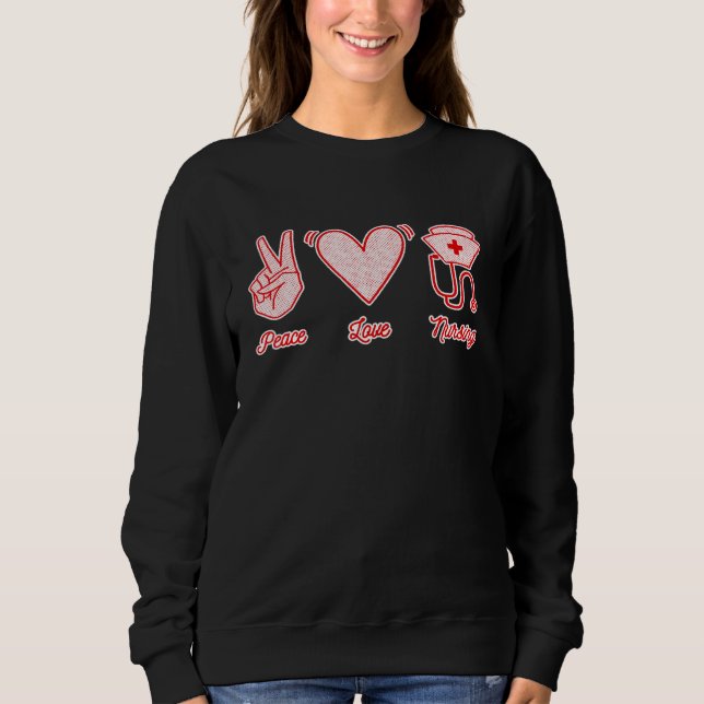 Sweatshirt Peace Love Infirmière Stethoscope Casquette Systèm (Devant)