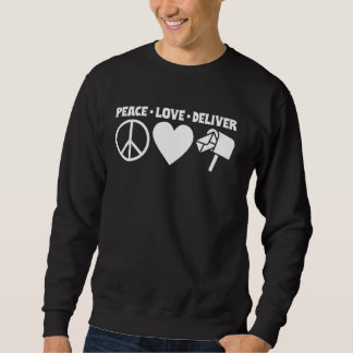 Sweatshirt Peace Love Livrer Mail Lady Postal Worker