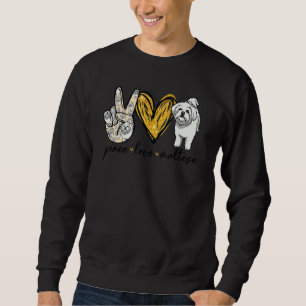 Sweatshirt Peace Love Maltese Chien Maltese Papa Maman Mères 