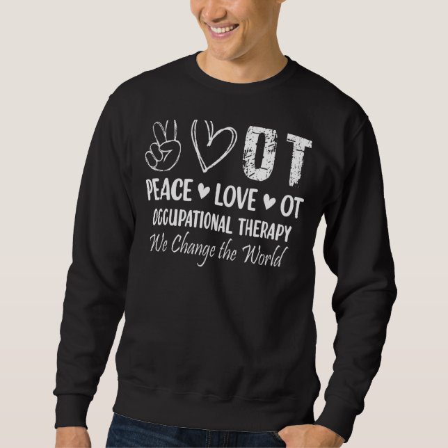 Sweatshirt Peace Love Ot ergothérapie (Devant)