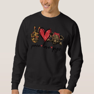 Sweatshirt Peace Love Pigs Agriculture Vie Pigs Fier Agricult