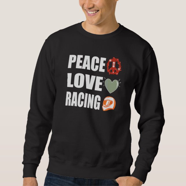 Sweatshirt Peace Love Racing (Devant)