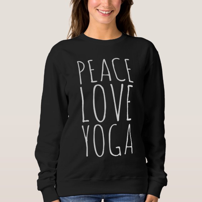 Sweatshirt Peace Love Yoga Namaste Pride Simple Life (Devant)