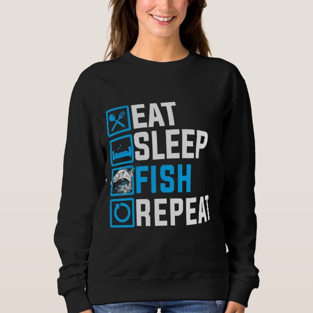 Sweatshirt Pêche Mangez du poisson de sommeil Répéter (Devant)
